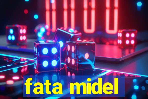 fata midel